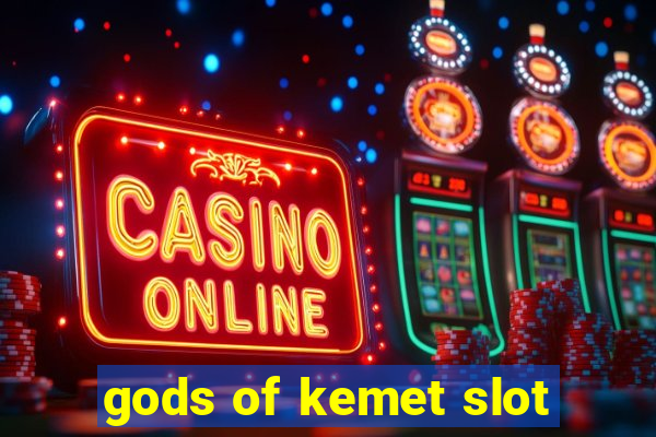 gods of kemet slot