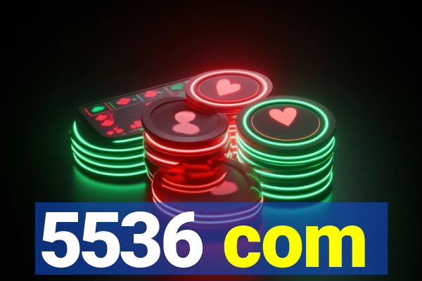 5536 com