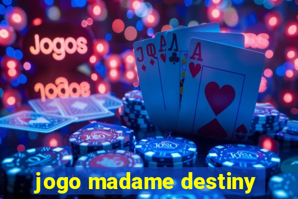 jogo madame destiny