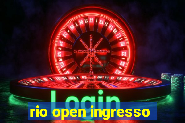 rio open ingresso