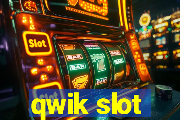 qwik slot