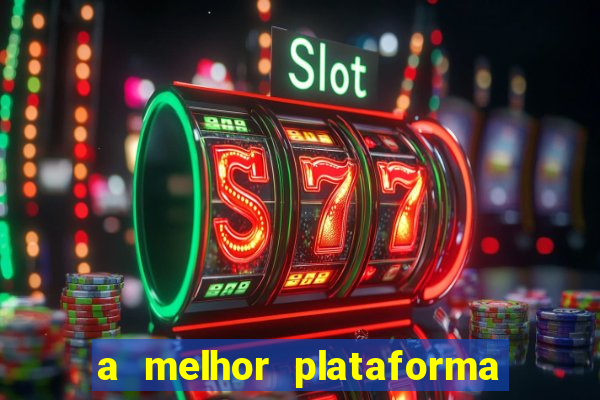 a melhor plataforma de jogo