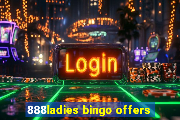 888ladies bingo offers