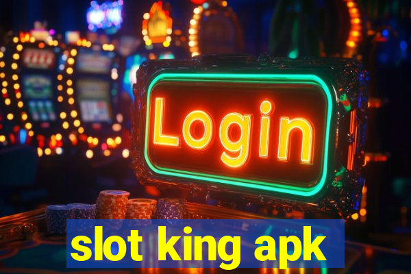 slot king apk