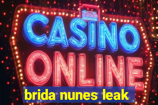 brida nunes leak