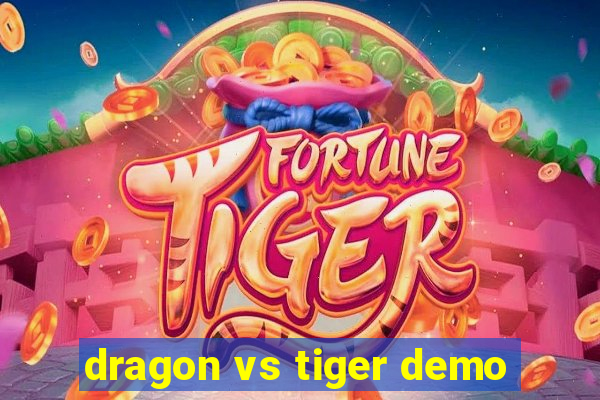 dragon vs tiger demo