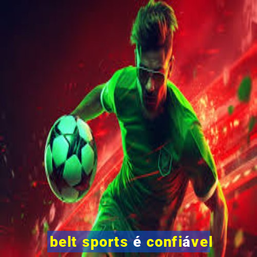 belt sports é confiável