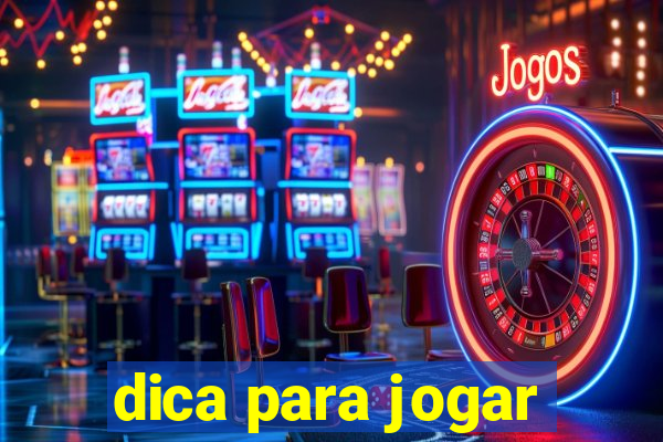 dica para jogar