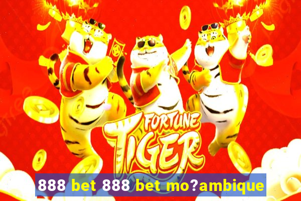 888 bet 888 bet mo?ambique