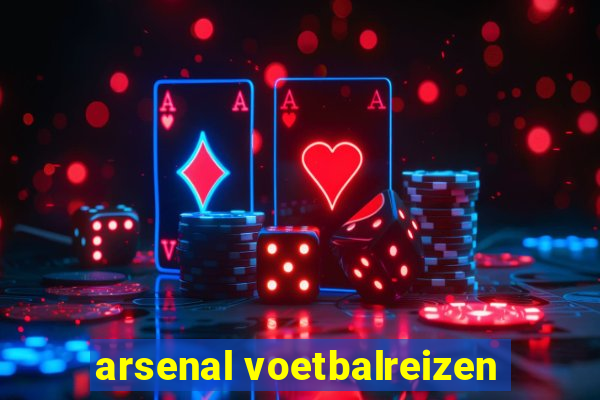 arsenal voetbalreizen