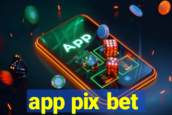 app pix bet