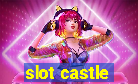 slot castle