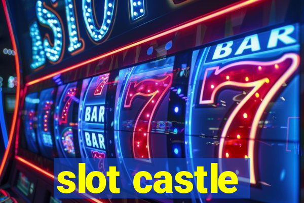 slot castle