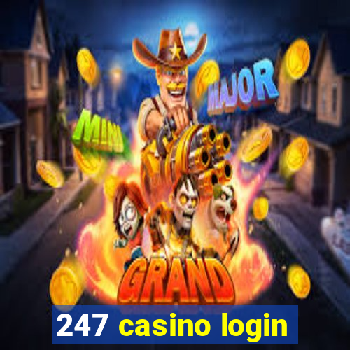 247 casino login