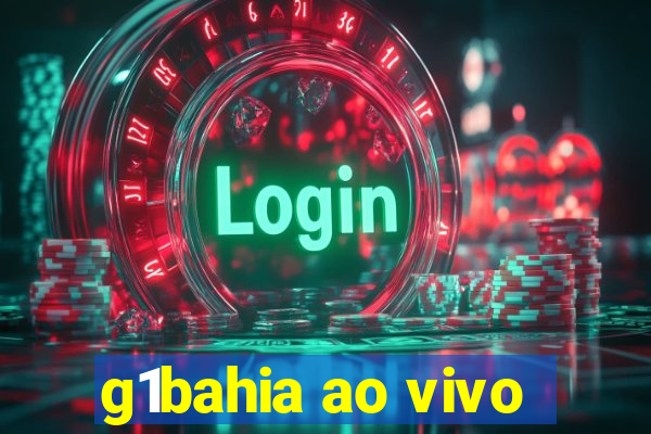 g1bahia ao vivo