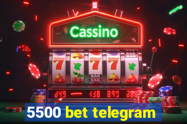 5500 bet telegram