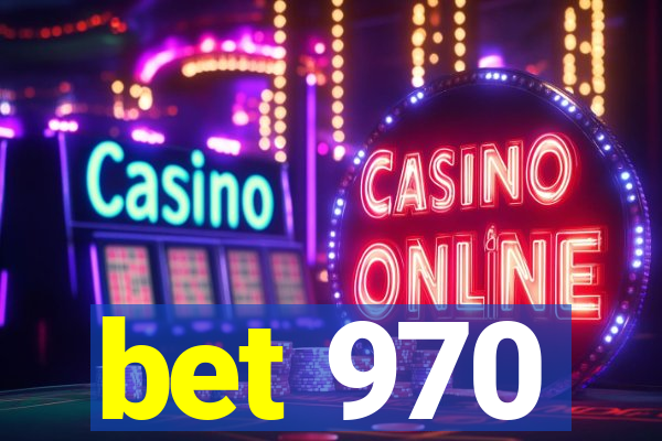 bet 970