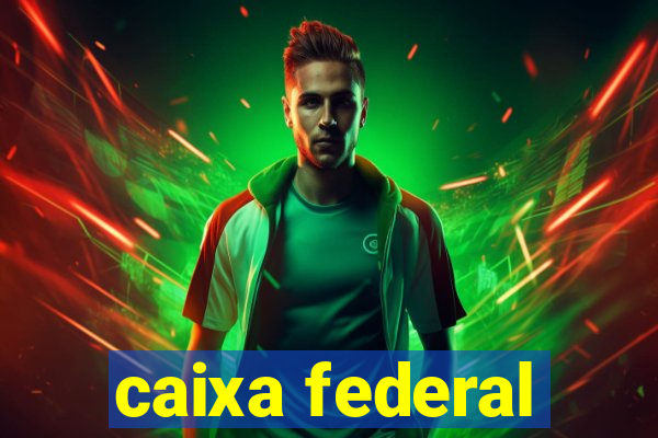 caixa federal