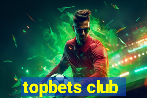 topbets club