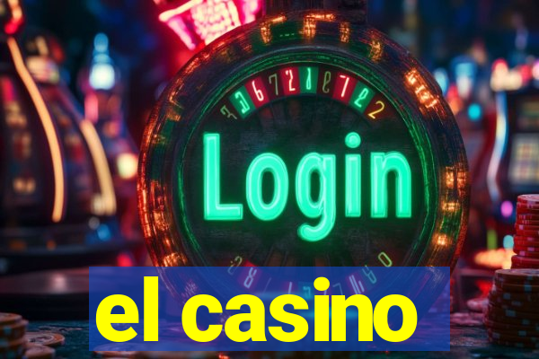 el casino