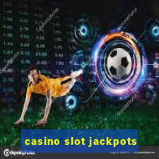 casino slot jackpots