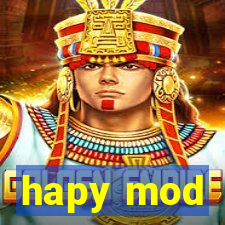 hapy mod