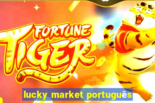 lucky market português