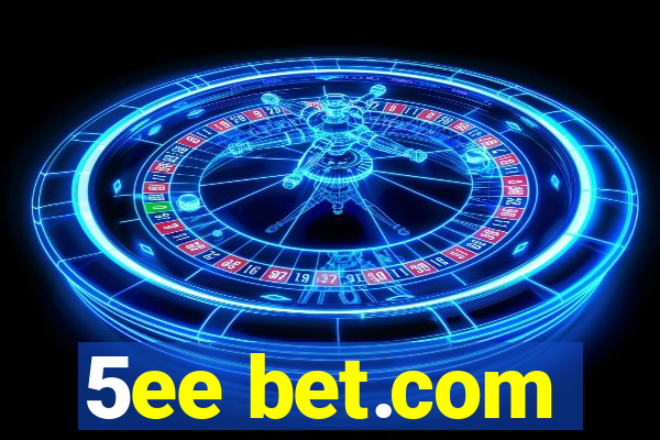 5ee bet.com