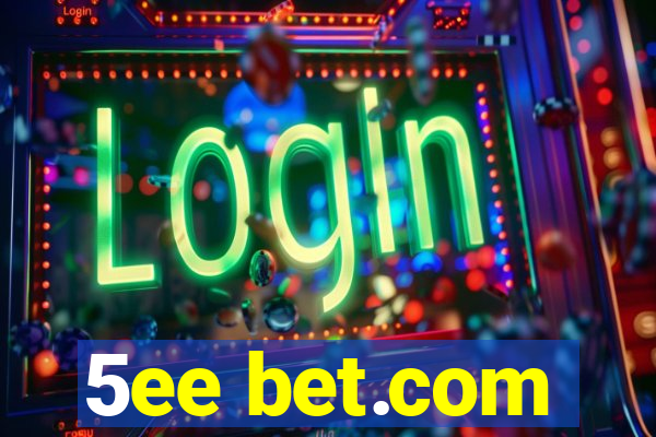 5ee bet.com