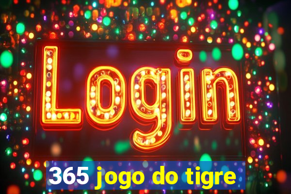 365 jogo do tigre