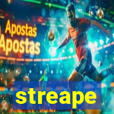 streape