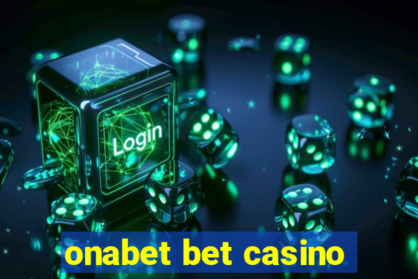 onabet bet casino