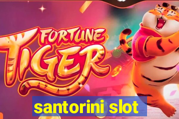 santorini slot