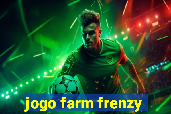 jogo farm frenzy