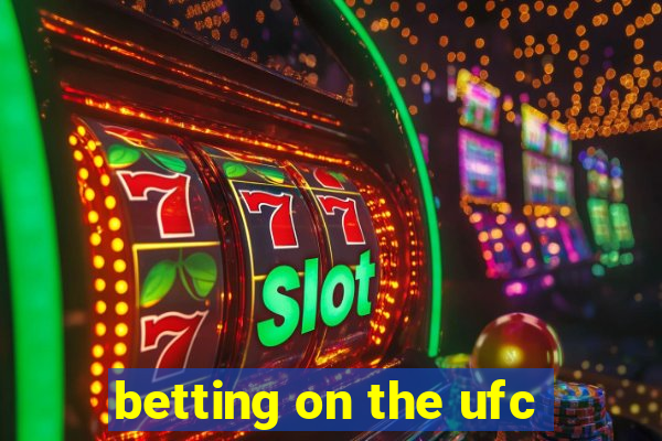 betting on the ufc