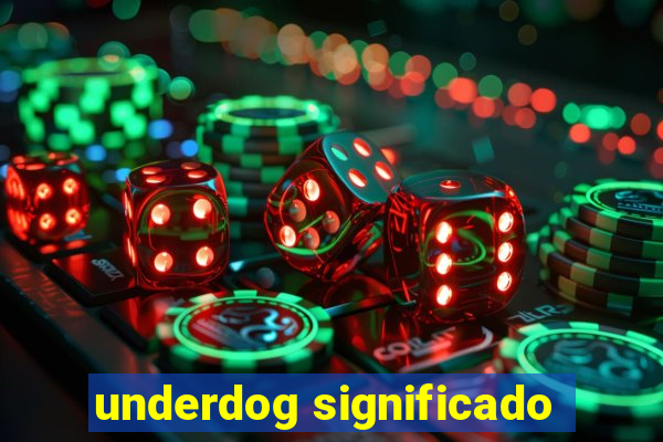 underdog significado