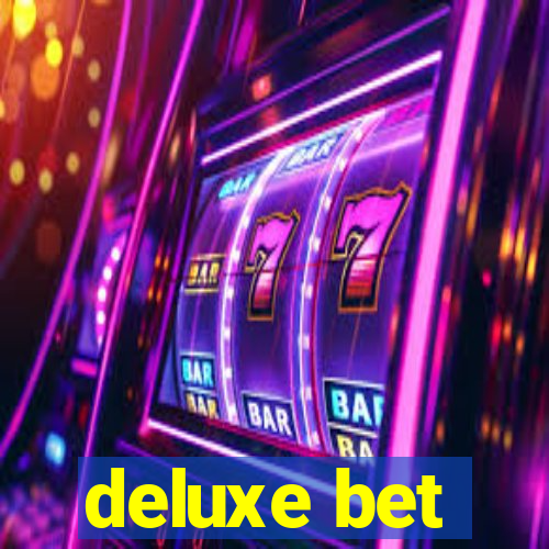 deluxe bet