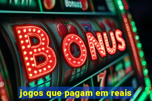 jogos que pagam em reais