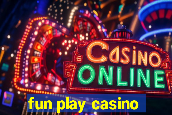 fun play casino