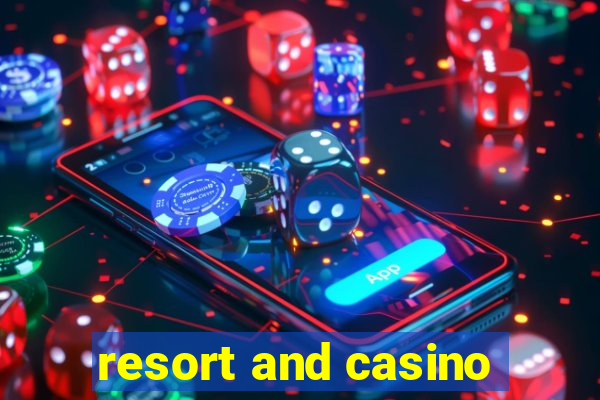 resort and casino