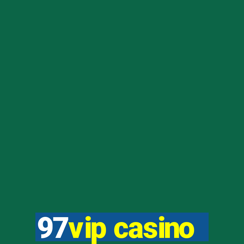 97vip casino