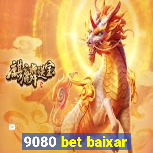 9080 bet baixar