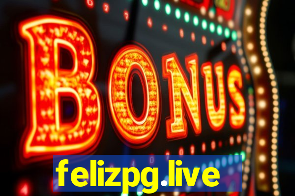 felizpg.live