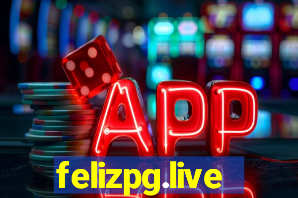 felizpg.live