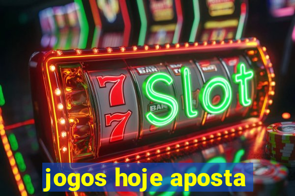 jogos hoje aposta