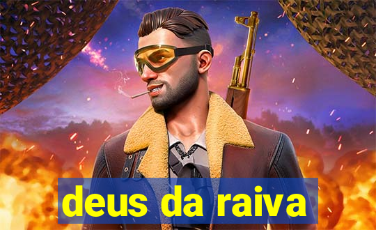 deus da raiva