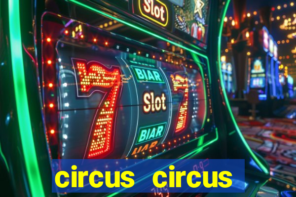 circus circus casino and hotel