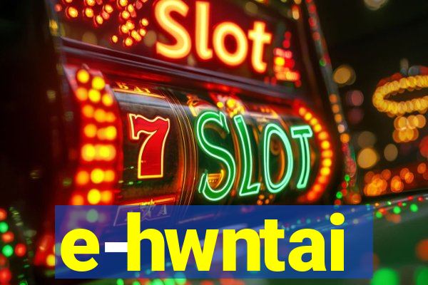 e-hwntai