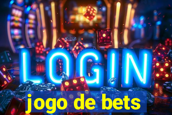 jogo de bets