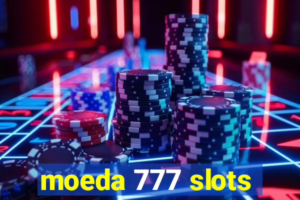 moeda 777 slots